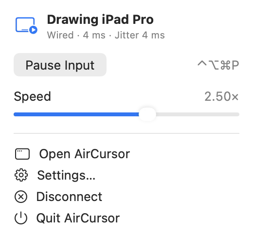 AirCursor's menu bar menu: Drawing iPad Pro over Wired, Pause Input with its ⌃⌥⌘P shortcut, a Speed slider at 2.50×, and Open AirCursor, Settings, Disconnect and Quit.